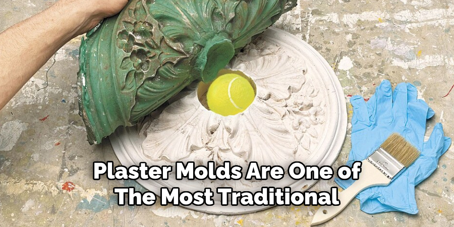 Plaster Molds Are One of the Most Traditional 