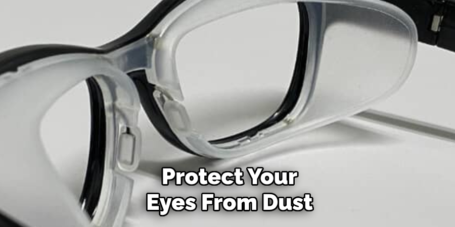 Protect Your Eyes From Dust