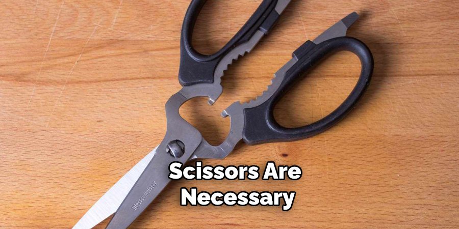 Scissors Are Necessary