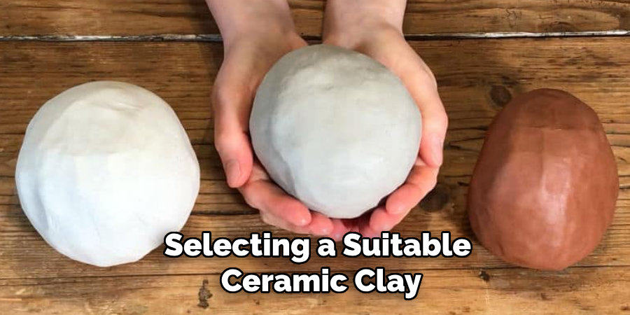 Selecting a Suitable Ceramic Clay