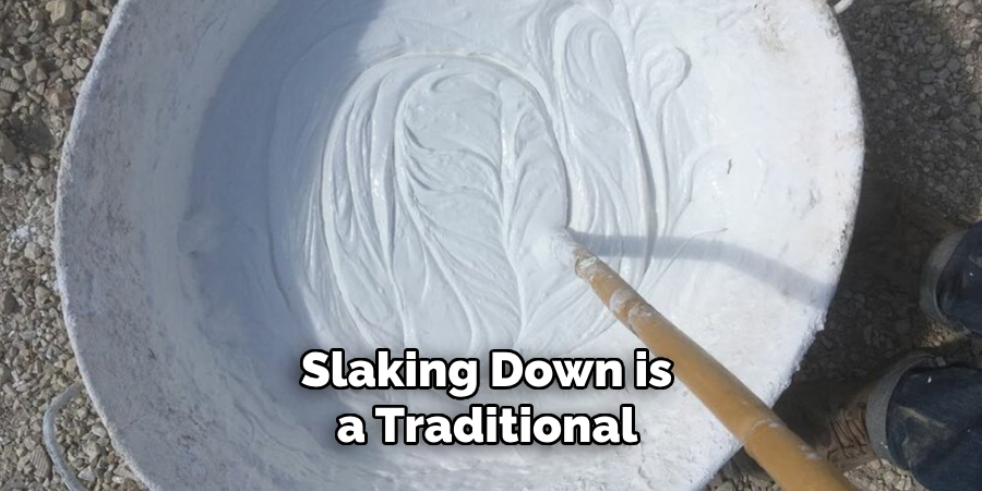 Slaking Down is a Traditional 