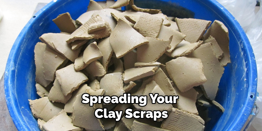 Spreading Your Clay Scraps