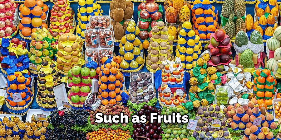 Such as Fruits