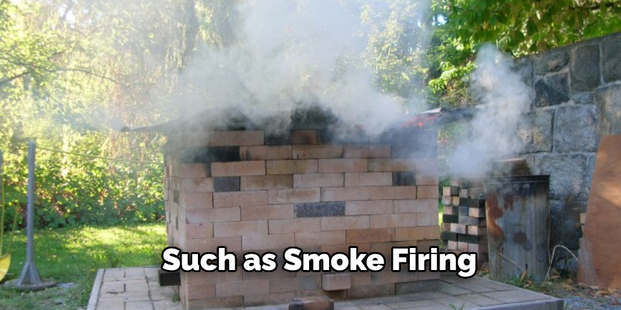 Such as Smoke Firing 