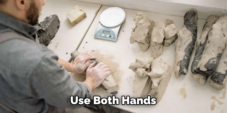 Use Both Hands