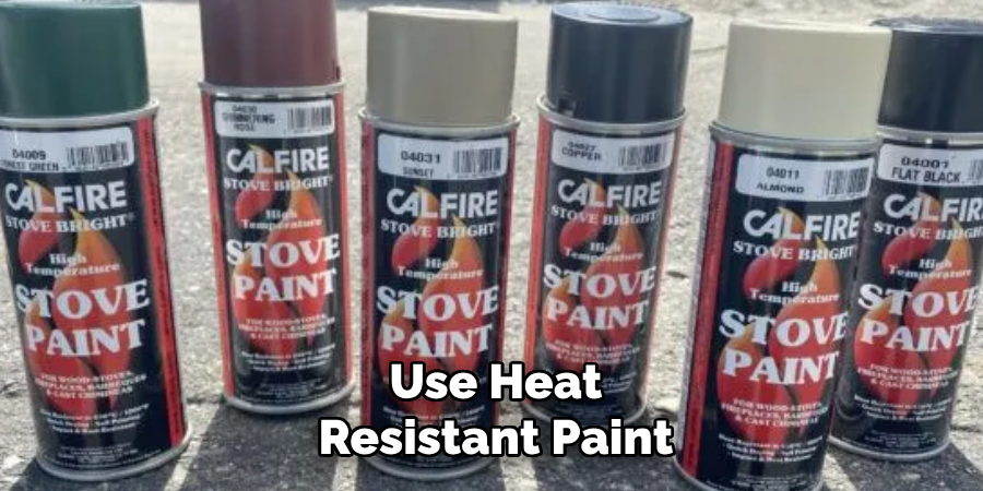 Use Heat Resistant Paint