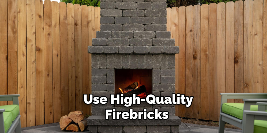  Use High-quality Firebricks 