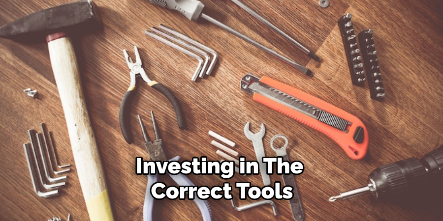 Investing in the Correct Tools