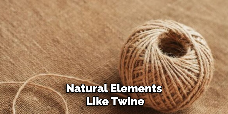 Natural Elements Like Twine