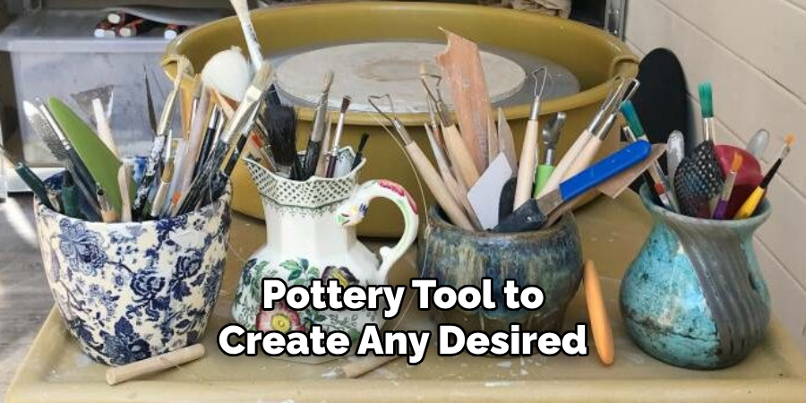 Pottery Tool to Create Any Desired