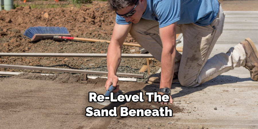 Re-level the Sand Beneath