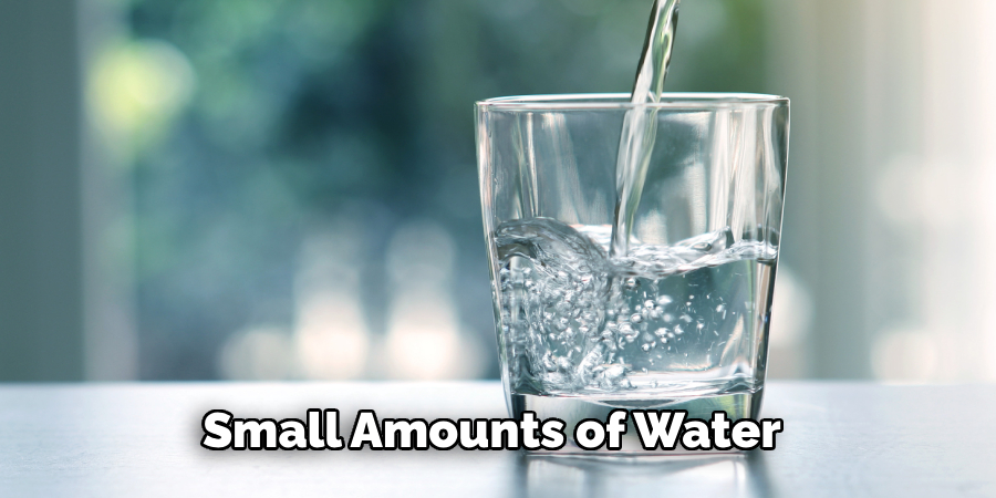 Small Amounts of Water 