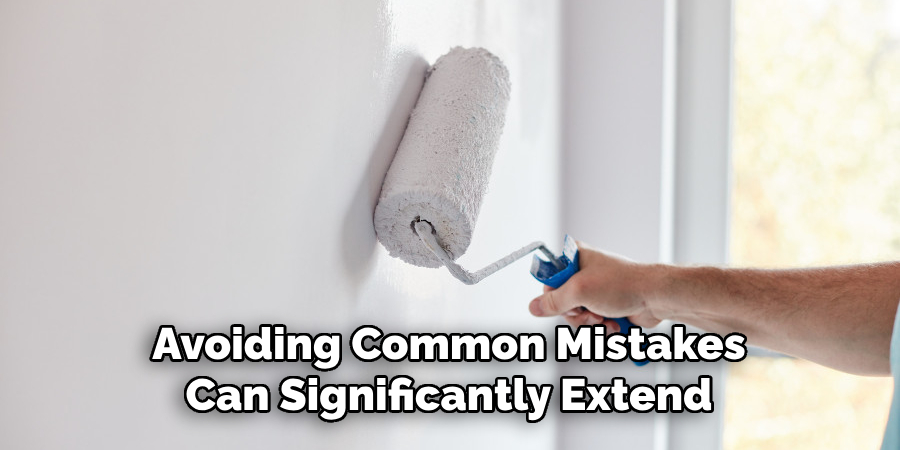 Avoiding Common Mistakes 
Can Significantly Extend 