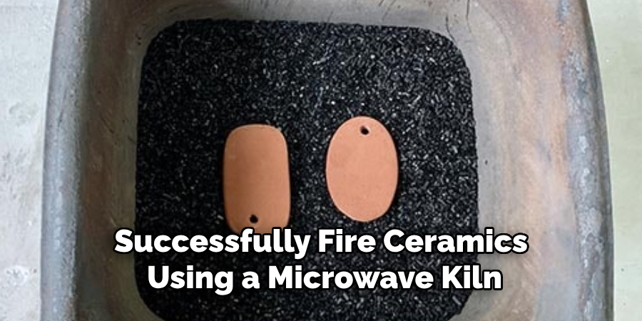 Successfully Fire Ceramics
 Using a Microwave Kiln