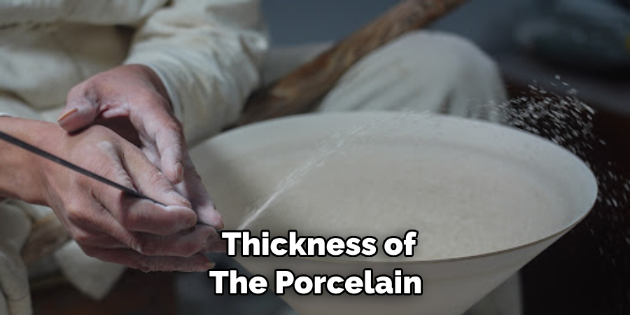  Thickness of the Porcelain