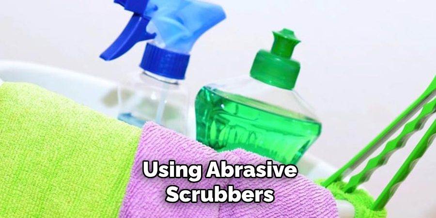 Using Abrasive Scrubbers