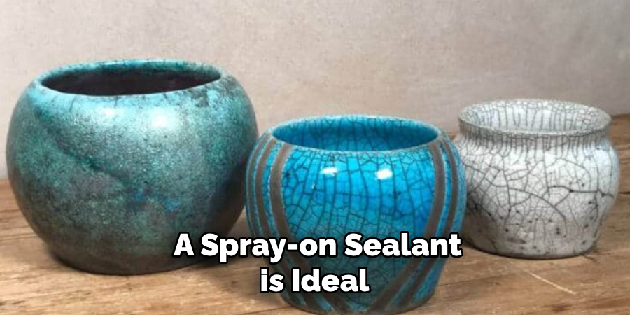 A Spray-on Sealant is Ideal 