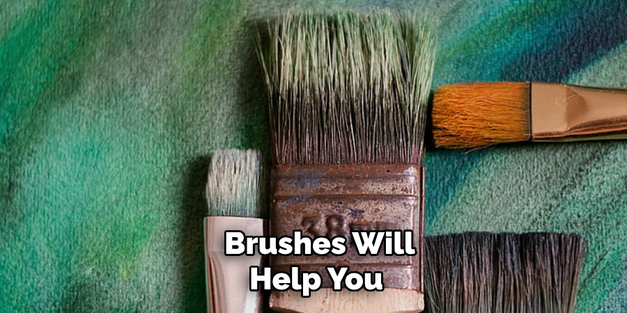 Brushes Will Help You