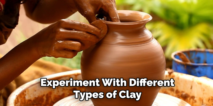 Experiment With Different Types of Clay