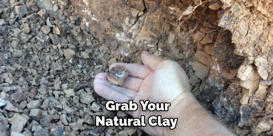 Grab Your Natural Clay 