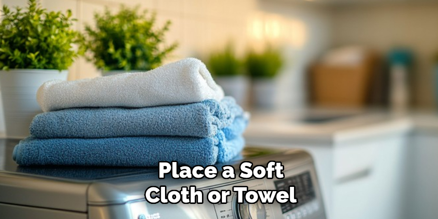 Place a Soft Cloth or Towel