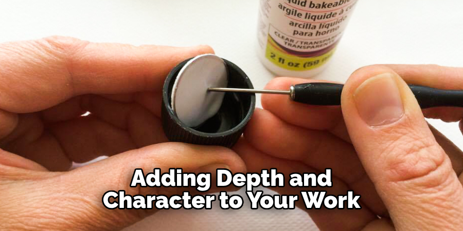 Adding Depth and Character to Your Work