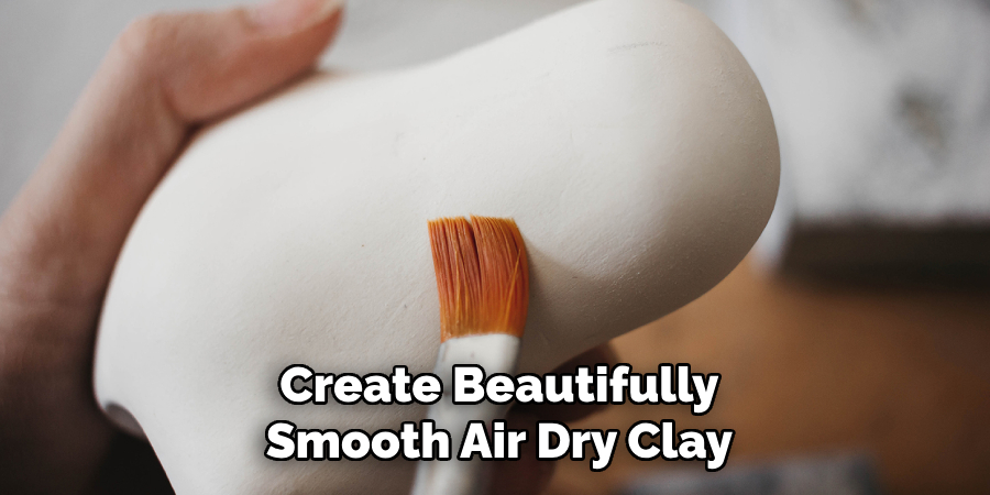 Create Beautifully Smooth Air Dry Clay