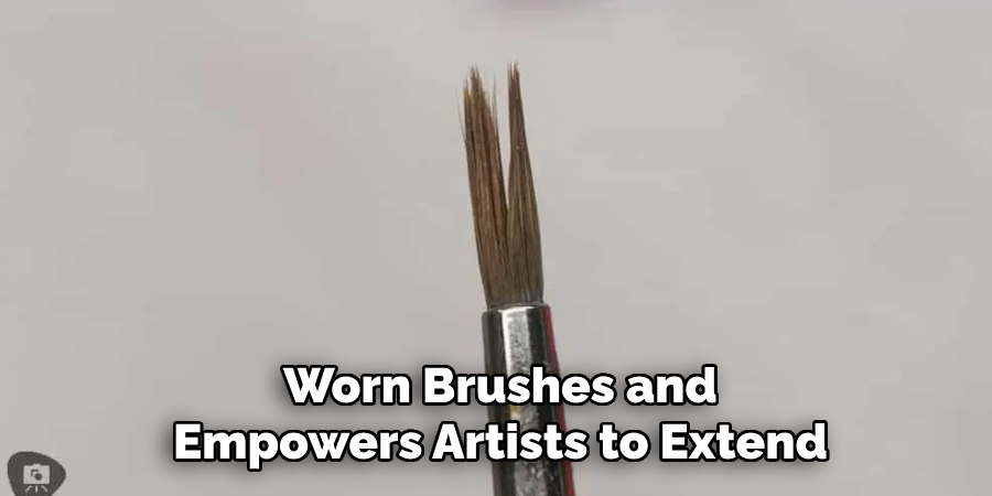 Worn Brushes and Empowers Artists to Extend