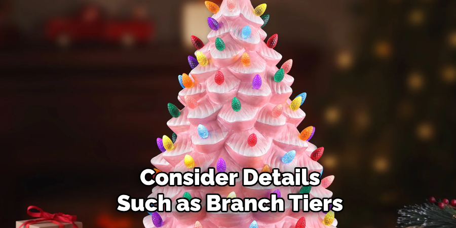 Consider Details Such as Branch Tiers