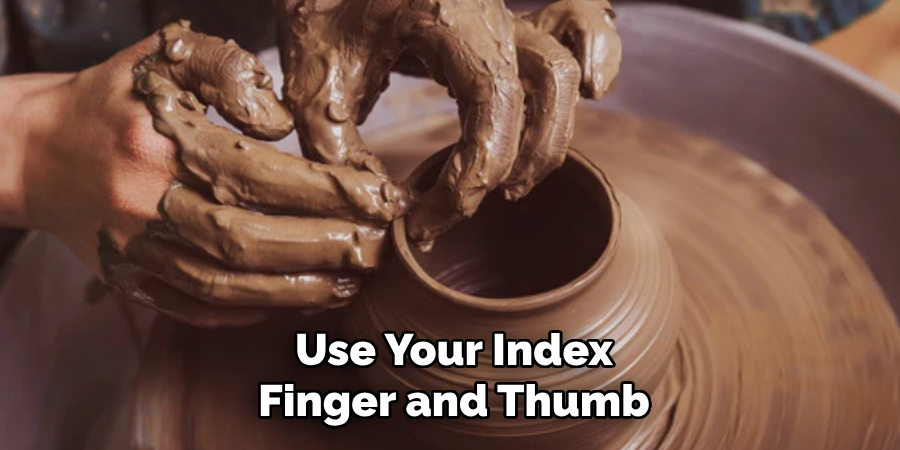 Use Your Index Finger and Thumb