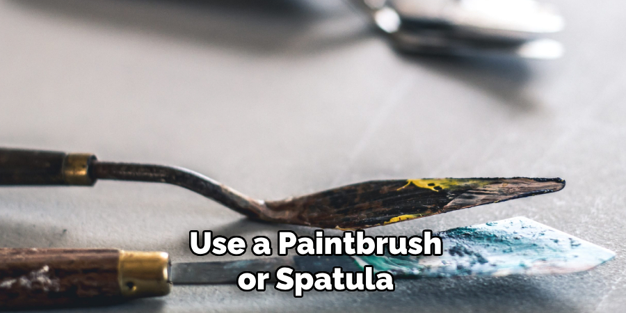 Use a Paintbrush or Spatula