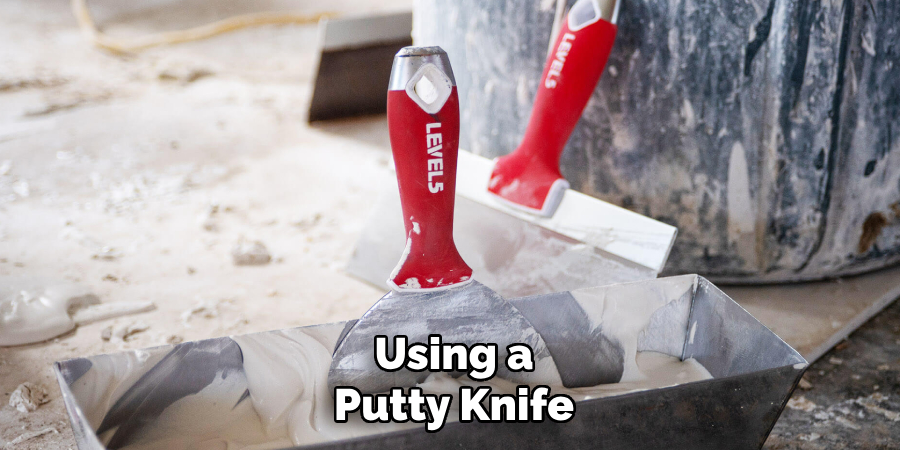 Using a Putty Knife