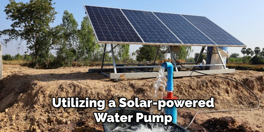 Utilizing a Solar-powered Water Pump