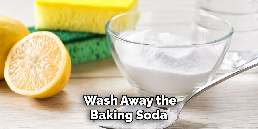 Wash Away the Baking Soda 