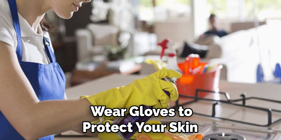  Wear Gloves to Protect Your Skin