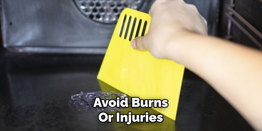 Avoid Burns
Or Injuries