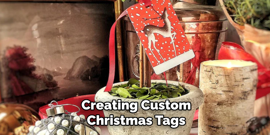 Creating Custom
Christmas Tags