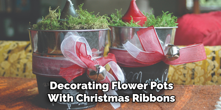 Decorating Flower Pots
With Christmas Ribbons