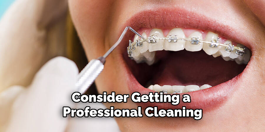 Consider Getting a Professional Cleaning