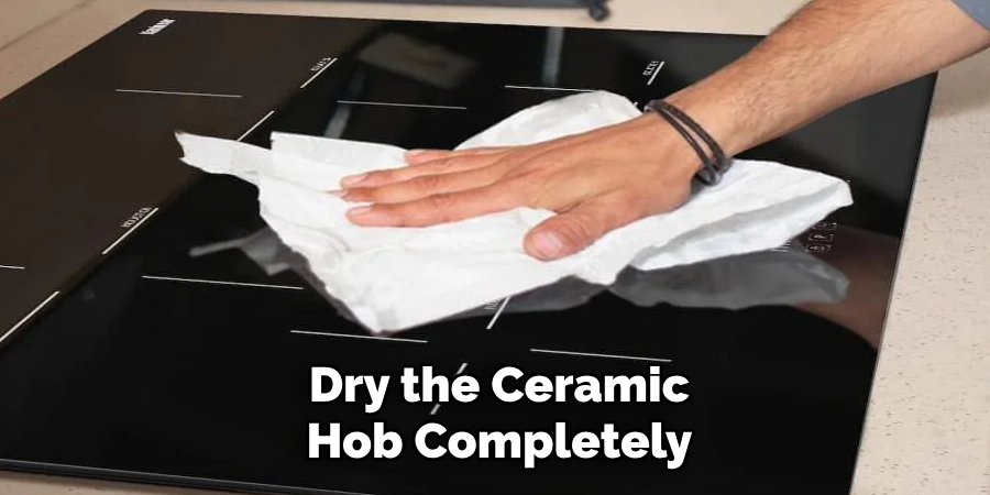 Dry the Ceramic Hob Completely