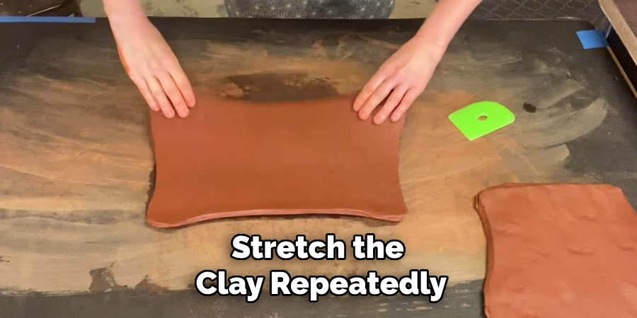 Stretch the Clay Repeatedly